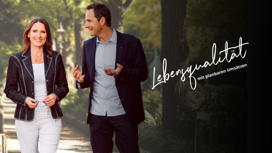 Der wichtigste Schritt für mehr Lebensqualität: planbare Umsätze